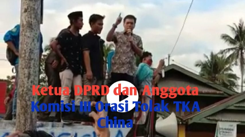 Ketua DPRD Sultra Orasi Atas Kedatangan TKA China