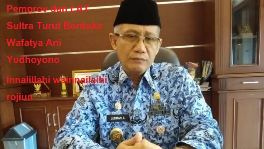 Pemprov dan LAT Sultra Turut Berduka Wafatnya Ani Yudhoyono
