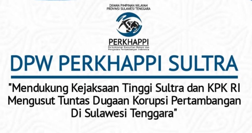 Dugaan Tipikor Kadis ESDM Sultra, DPW PERKHAPPI: Harus Ditindak Sesuai Ketentuan Hukum