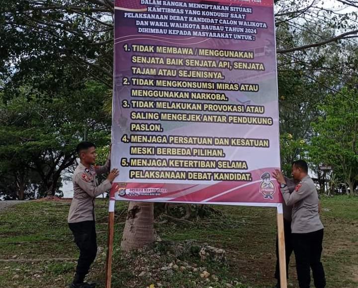 Jelang Debat Kandidat Pilkada 2024, Polres Baubau Pasang Imbauan Kamtibmas
