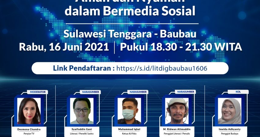 Webinar Literasi Digital “Indonesia Makin Cakap Digital” di Sulawesi yang diselenggarakan oleh Kementerian Komunikasi dan Informatika Republik Indonesia dan Siber Kreasi bersama Dyandra Promosindo, dilaksanakan secara virtual, Rabu (16/6/2021)