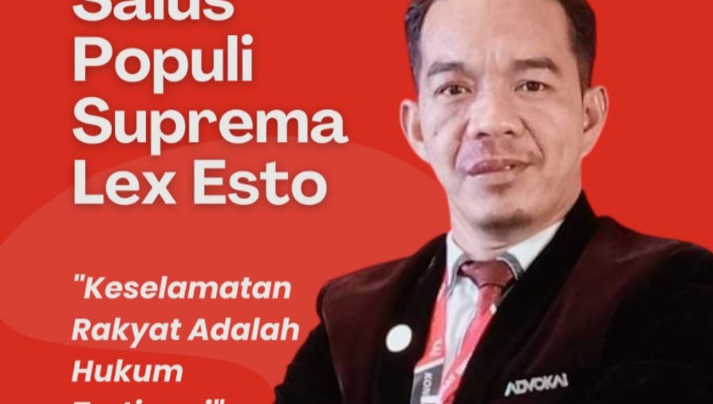 Salus Populi Suprema Lex Esto : "Keselamatan Rakyat Adalah Hukum Tertinggi"