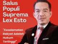 Salus Populi Suprema Lex Esto : "Keselamatan Rakyat Adalah Hukum Tertinggi"