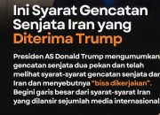 Trump Sebut Syarat Gencatan Senjata Iran &ldquo;Masuk Akal&rdquo;, Ini Poin-Poin Utamanya