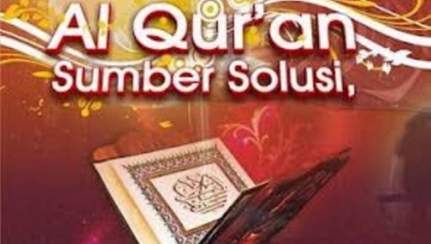 Al Quran Solusi Semua Masalah Kehidupan