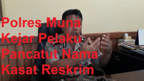 Polres Muna Kejar Pelaku Pancatut Nama Kasat Reskrim