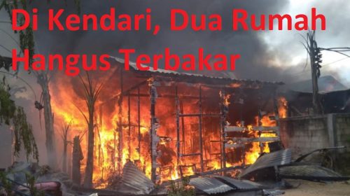 Video, di Kendari, Dua Rumah Hangus Terbakar